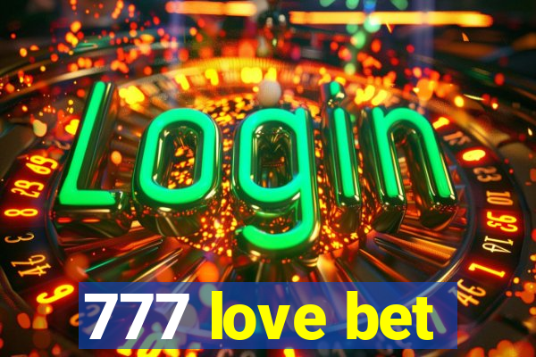 777 love bet